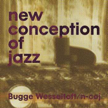 CD Bugge Wesseltoft: New Conception Of Jazz DIGI