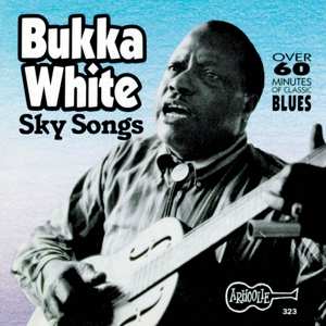 CD Bukka White: Sky Songs