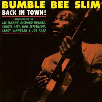 LP Bumble Bee Slim: Back In Town!