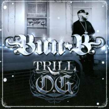 CD Bun B: Trill O.G