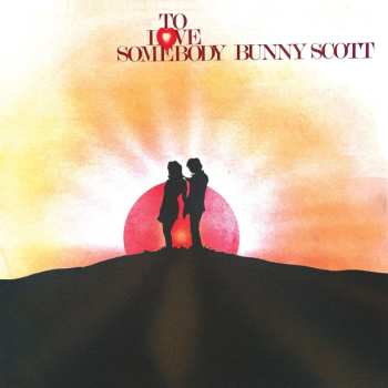 CD Bunny Scott: To Love Somebody