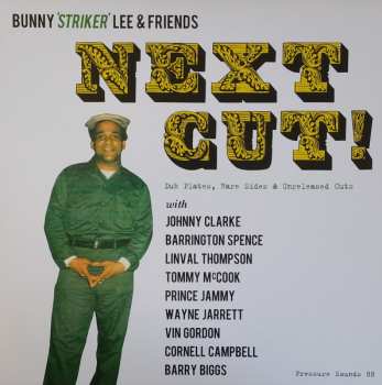 2LP Bunny Lee & Friends: Next Cut! (Dub Plates, Rare Sides & Unreleased Cuts)