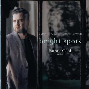 LP Burak Cebi: Burak Cebi - Bright Spots (180g)