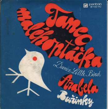 SP Buřinky: Tanec Malého Ptáčka (Dance Little Bird) / Arabela