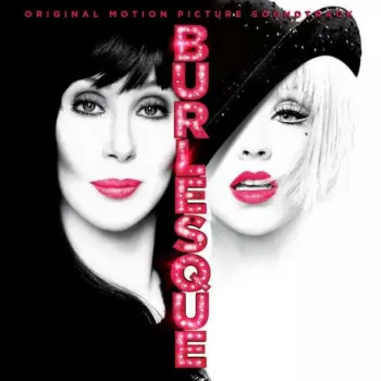 Cher: Burlesque (Original Motion Picture Soundtrack)