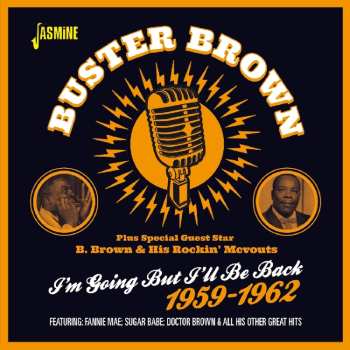 Album Buster Brown: I'm Going But I'll Be Back 1959-1962