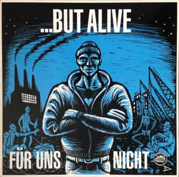...But Alive: Für Uns Nicht