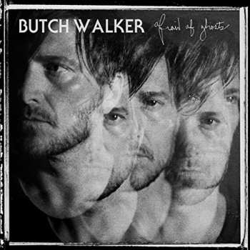 LP Butch Walker: Afraid Of Ghosts