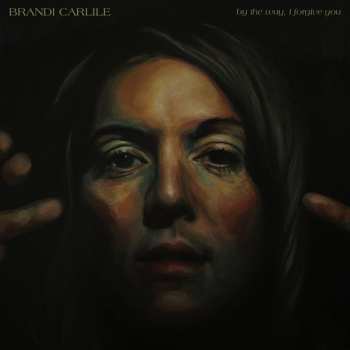 CD Brandi Carlile: By The Way, I Forgive You