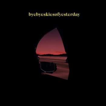 CD Matija: Byebyeskiesofyesterday