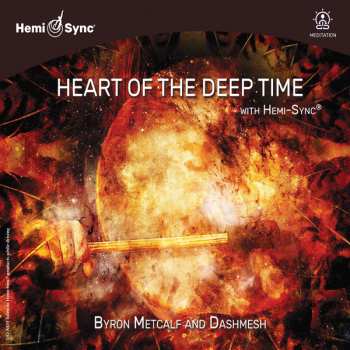 CD Byron Metcalf & Dashmesh Singh Khalsa: Heart Of The Deep Time With Hemi-sync