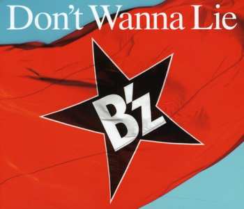 Album B'Z: Don't Wanna Lie