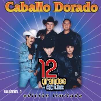 Album Caballo Dorado: 12 Grandes Exitos 2