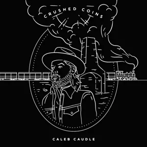 Caleb Caudle: Crushed Coins