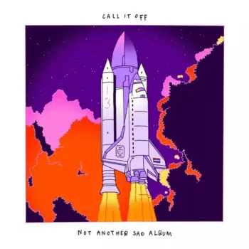 Call It Off: Not Another Sad Album