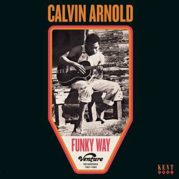 LP Calvin Arnold: Funky Way (Venture Recordings 1967-1969)