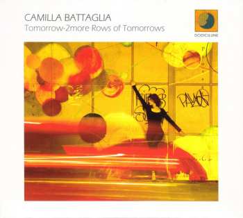 Album Camilla Battaglia: Tomorrow-2more Rows Of Tomorrows