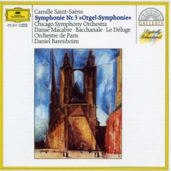 CD The Chicago Symphony Orchestra: Symphonie Nr.3 »Orgel-Symphonie« / Danse Macabre / Bacchanale / Le Déluge