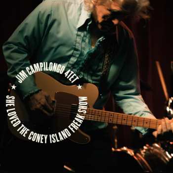 Album Campilongo,jim 4tet: She Loved The Coney Island Freak Show
