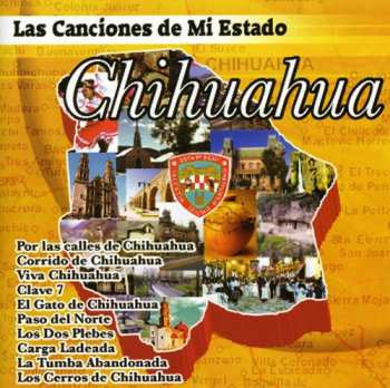 Album Canciones De Mi Estado: Chihuahua / Various: Canciones De Mi Estado: Chihuahua