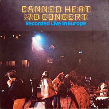 LP Canned Heat: '70 Concert: Recorded Live In Europe