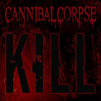 Album Cannibal Corpse: Kill