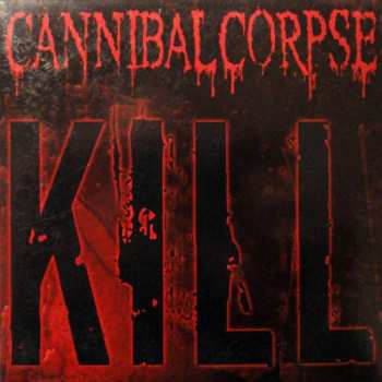 CD Cannibal Corpse: Kill