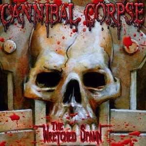 CD Cannibal Corpse: The Wretched Spawn