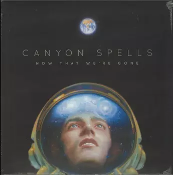 Canyon Spells: Now That We're Gone