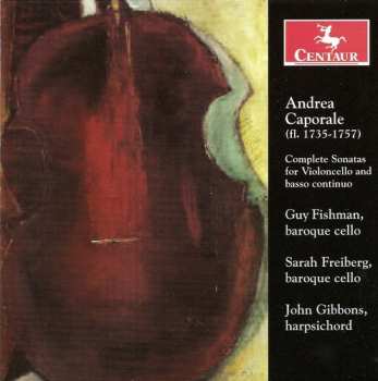 Album Caporale,andrea / Fishman,guy / Freiberg,sarah: Complete Sonatas For Violoncello & Basso