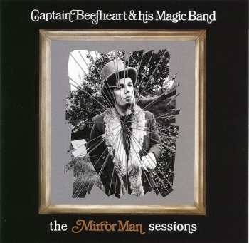 CD Captain Beefheart: The Mirror Man Sessions