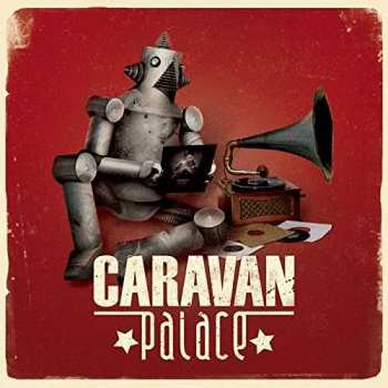 2LP Caravan Palace: Caravan Palace