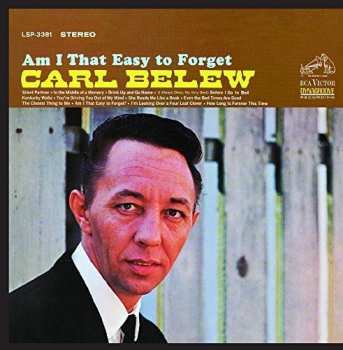 Album Carl Belew: Am I That Easy To Forget