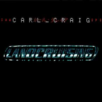 Album Carl Craig: Landcruising