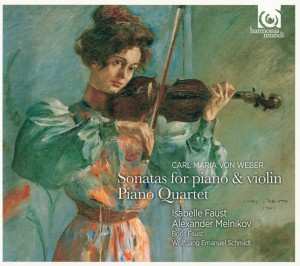 CD Carl Maria von Weber: Sonatas For Piano & Violin / Piano Quartet