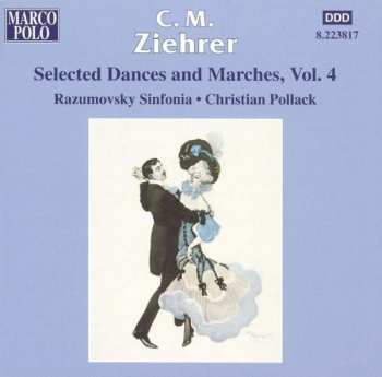 CD Carl Michael Ziehrer: Tänze Und Märsche Vol.4