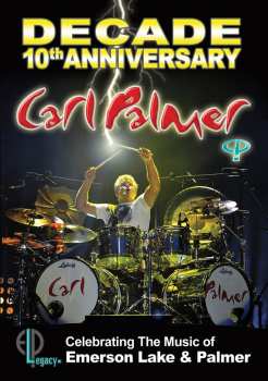 Album Carl Palmer's ELP Legacy: Decade: The 10th Anniversary Tour