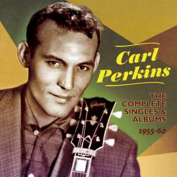 2CD Carl Perkins: The Complete Singles & Albums 1955-62