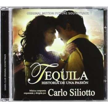 Album Carlo Siliotto: Tequila Historia De Una Pasi