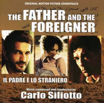 The Father And The Foreigner = Il Padre E Lo Straniero (Original Motion Picture Soundtrack)
