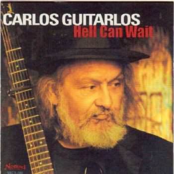 Album Carlos Guitarlos: Hell Can Wait