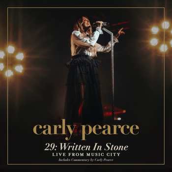 CD Carly Pearce: 29: Written In Stone Live From Music City