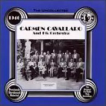 Carmen Cavallaro And His Orchestra: The Uncollected Carmen Cavallaro, 1946
