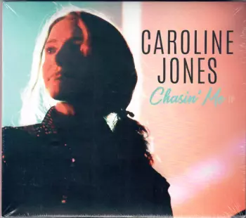 Caroline Jones: Chasin’ Me