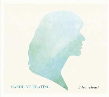 CD Caroline Keating: Silver Heart