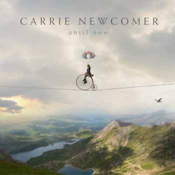 Album Carrie Newcomer: Until Now