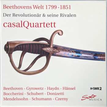 Album Robert Schumann: Beethovens Welt 1799 - 1851 / Der Revolutionär & Seine Rivalen
