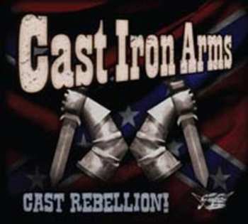 Album Cast Iron Arms: Cast Rebellion!