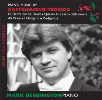 Piano Music by Castelnuovo-Tedesco