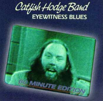 Album Catfish Hodge: Eyewitness Blues - 60 Minute Edition